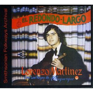 Lorenzo Martinez Con Los Reyes De Albuquerque - El Redondo Largo  CD